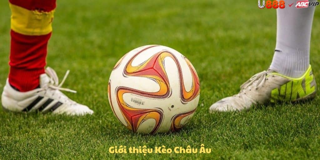 Kèo Châu Âu U888